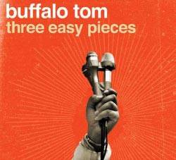 Buffalo Tom : Three Easy Pieces